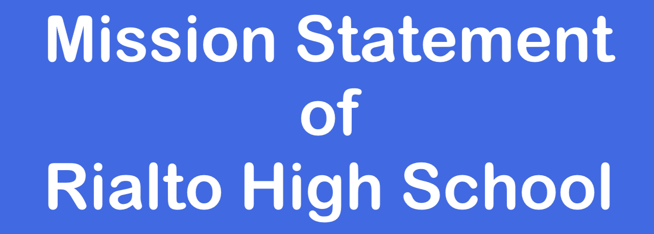 Mission Statement of Rialto High School 